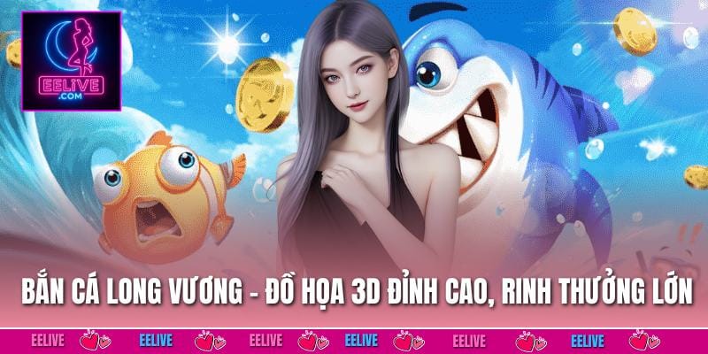 Bắn Cá Long Vương