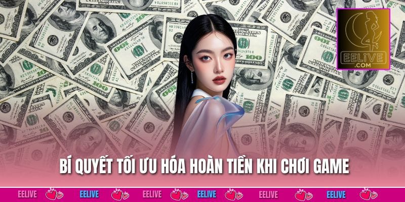 Bí quyết tối ưu hóa hoàn tiền khi chơi game