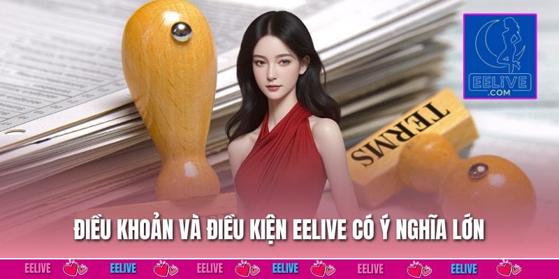 Nắm Vững Điều Khoản Và Điều Kiện EELIVE Để Cá Cược An Toàn 1 Điều khoản và điều kiện EELIVE có ý nghĩa lớn với cả người chơi và nhà cái