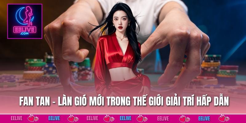 Fan tan - siêu phẩm game thú vị hấp dẫn