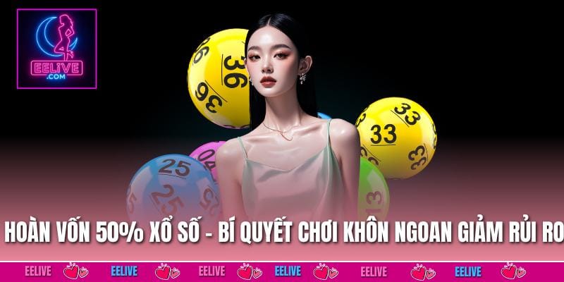 Hoàn Vốn 50% Xổ Số