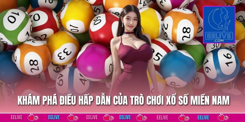Khám phá điều hấp dẫn của trò chơi Xổ số miền Nam