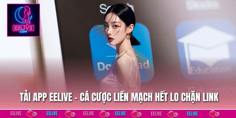 Tải App EELIVE