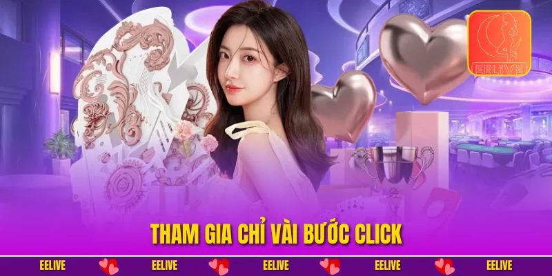 Tham gia chỉ vài bước click
