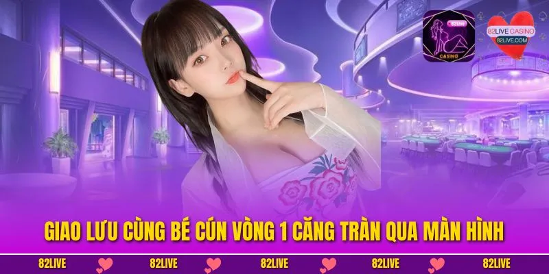 Giao lưu cùng Bé Cún vòng 1 căng tràn qua màn hình