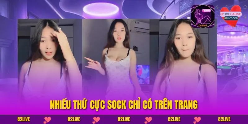 Nhiều thứ cực sock chỉ có trên trang